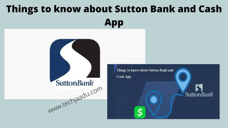 Things to know about Sutton Bank and Cash App