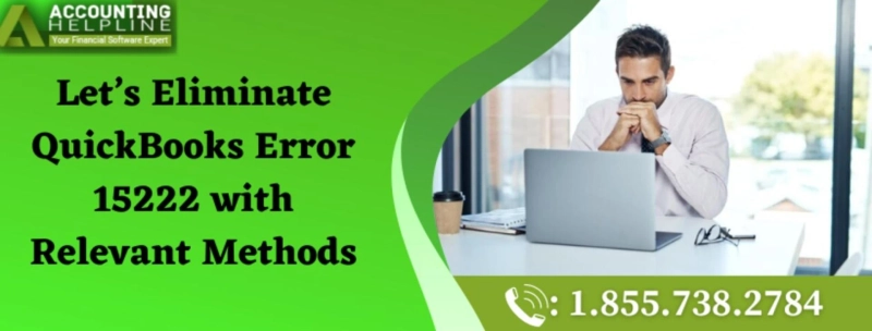 Some Easiest methods to Eliminate QuickBooks Error Message 15222