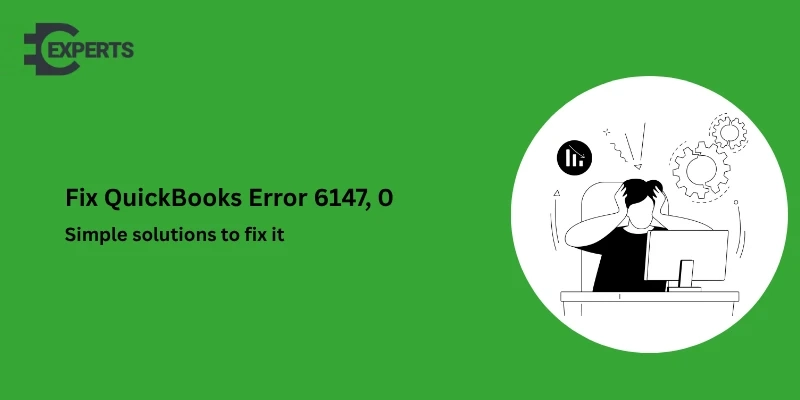 QuickBooks Error 6147, 0 – Causes, Symptoms, and Complete Fix Guide