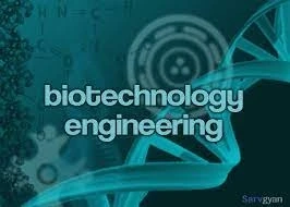 B.Tech Biotechnology Engineering