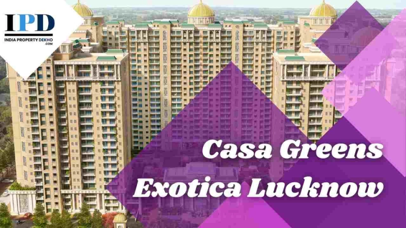 Casa Greens Exotica, Lucknow: Your Luxurious 2 BHK Haven