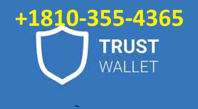 Trust Wallet_"SupPorT"??𝟭(810) 355-4365?? | “_~Trust Wallet_~"-Support” phonE Nu