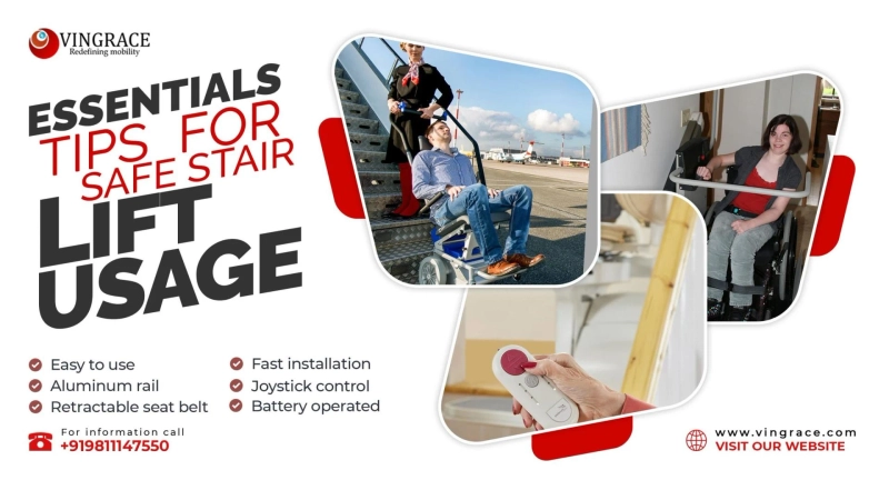 Essentials Tips for Safe Stair Lift Usage Vingrace