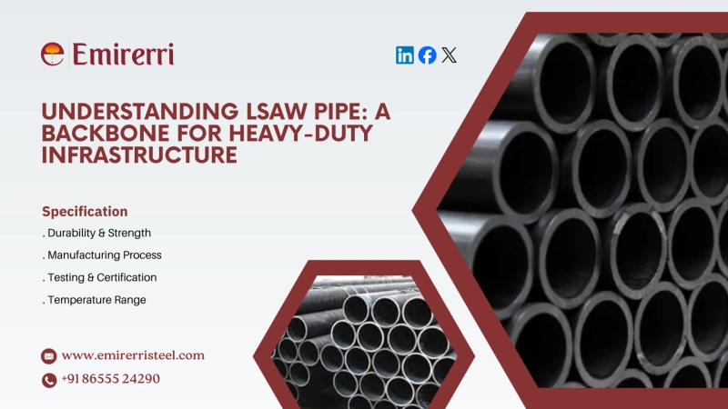 Understanding LSAW Pipe: A Backbone for Heavy-Duty Infrastructure