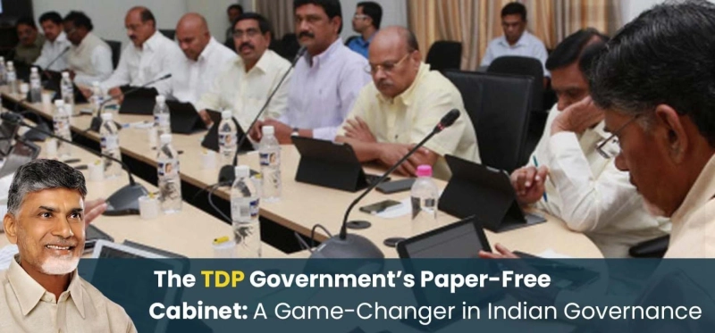 The TDP Government’s Paper-Free Cabinet: A Game-Changer in Indian Governance