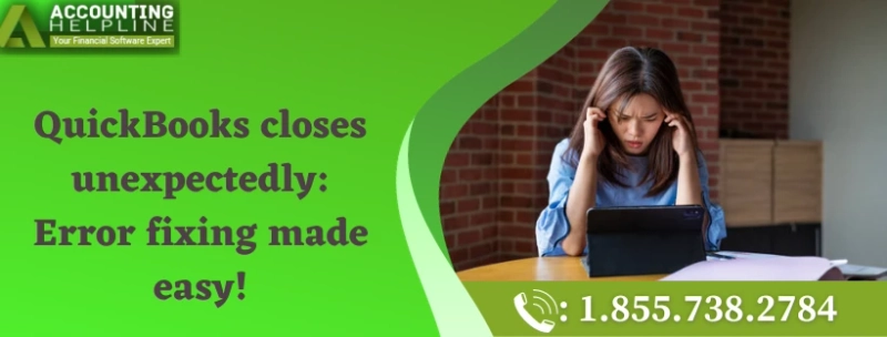 A must needed guide to fix QuickBooks closes unexpectedly
