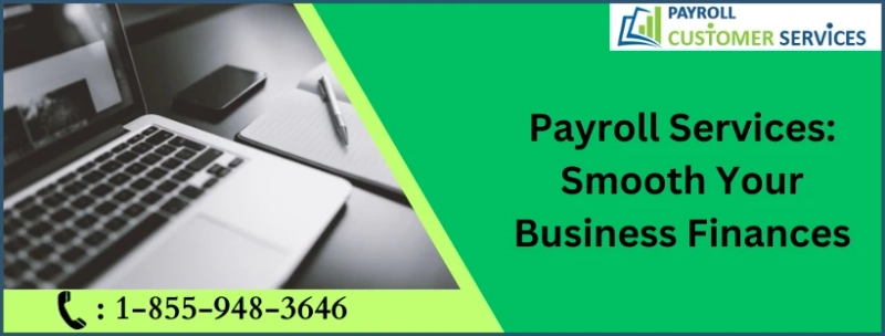 Payroll Services: Smooth Your Business Finances