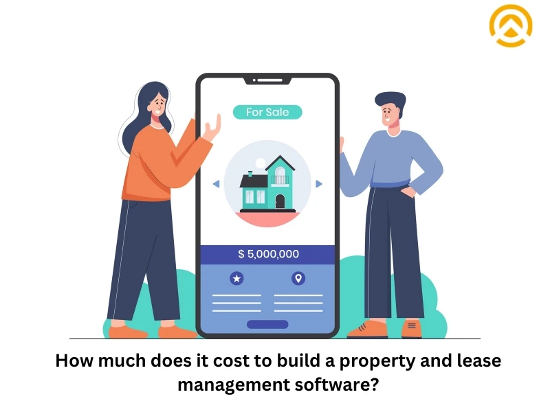 How much does it cost to build a property and lease management software?