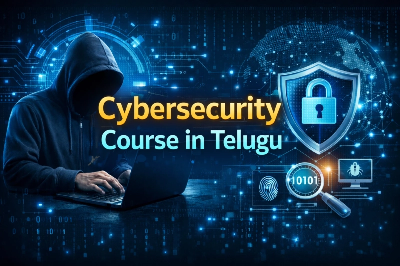 Cybersecurity Course in Telugu – Learn Digital Protection Skills with Confidence