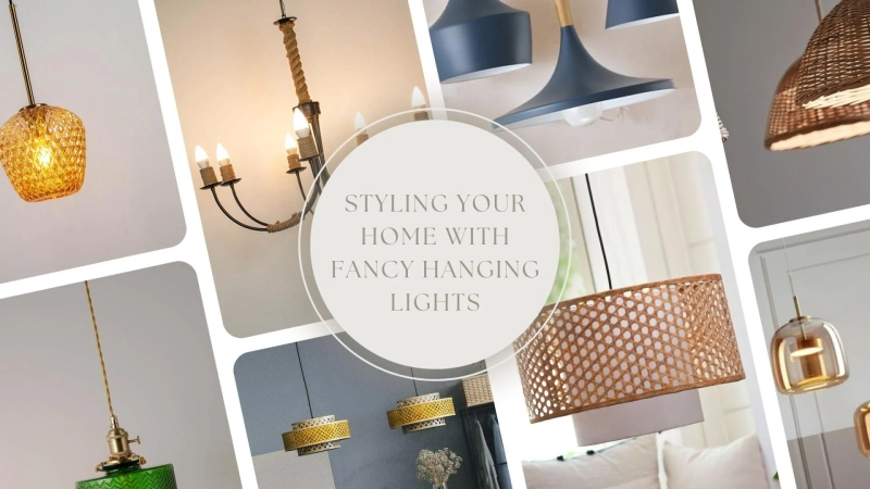 Styling Your Home with Fancy Hanging Lights