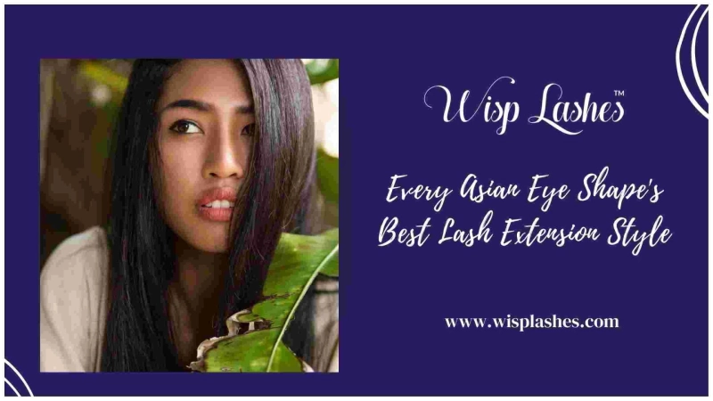 Every Asian Eye Shape's Best Lash Extension Style