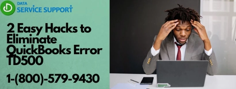 Easy solutions to resolve QuickBooks Error TD500
