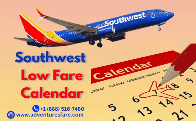 How to Use the Southwest Airlines Low Fare Calendar to Find Cheap Flights?