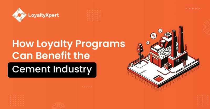 How Loyalty Programs Can Benefit the Cement Industry?