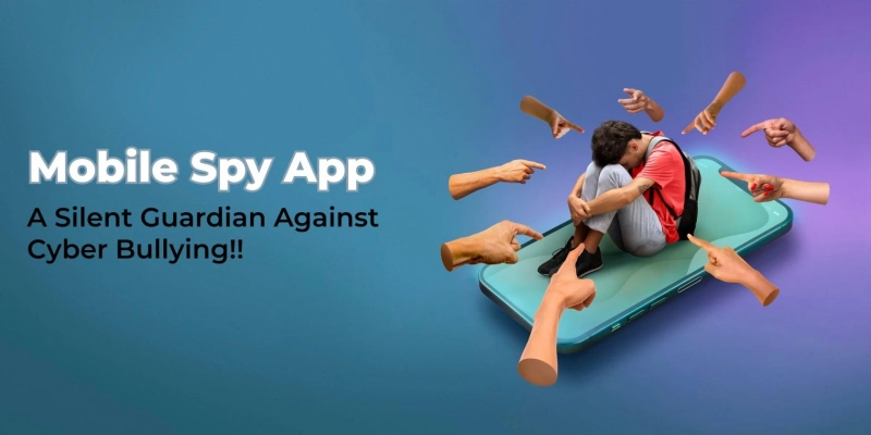 Mobile Spy App: A Silent Guardian Against Cyber Bullying