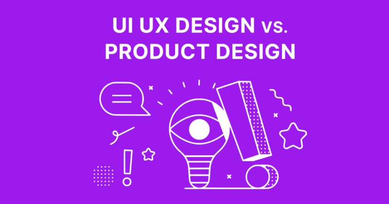 UI UX Design vs Product Design: What is the Difference?