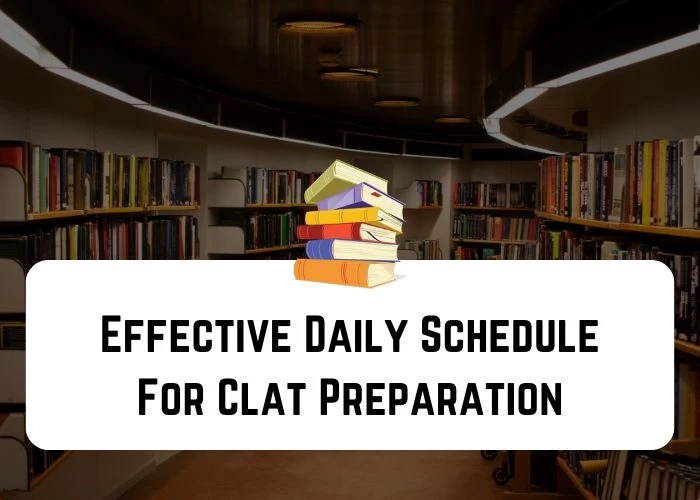 Effective Daily Schedule for CLAT Preparation