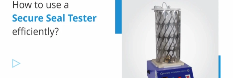 Why Every Manufacturer Needs the Secure Seal Tester Model No. PSST-213-S for Quality Assurance