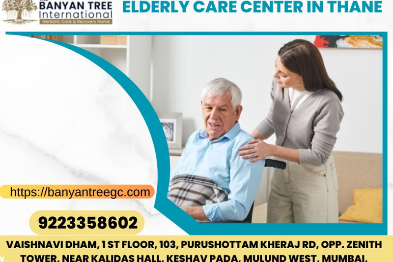 The Banyan Tree Geriatric Care: Elevating Life at the Old Age Care Center in Mulund