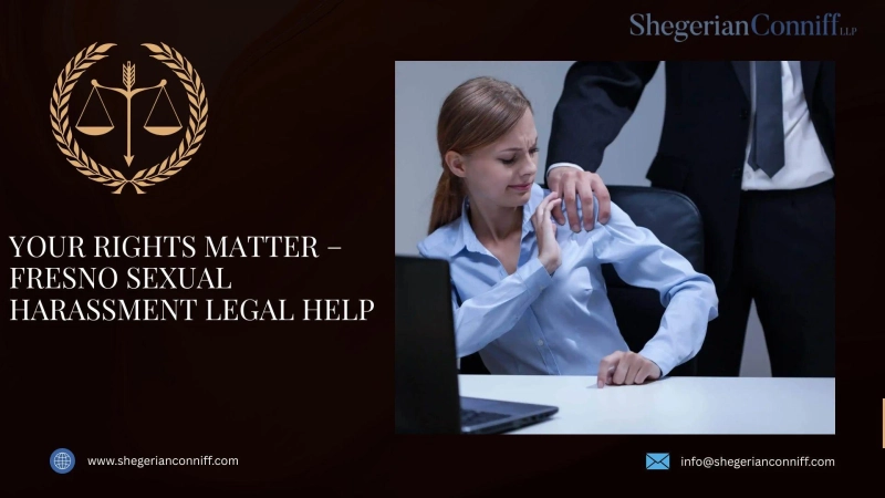 Reclaiming Your Voice: The Role of a Sexual Harassment Lawyer in Fresno