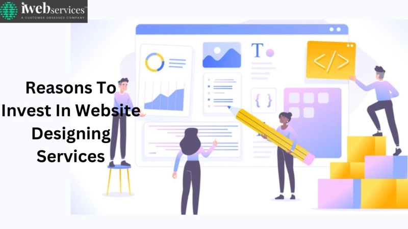 Reasons To Invest In Website Designing Services