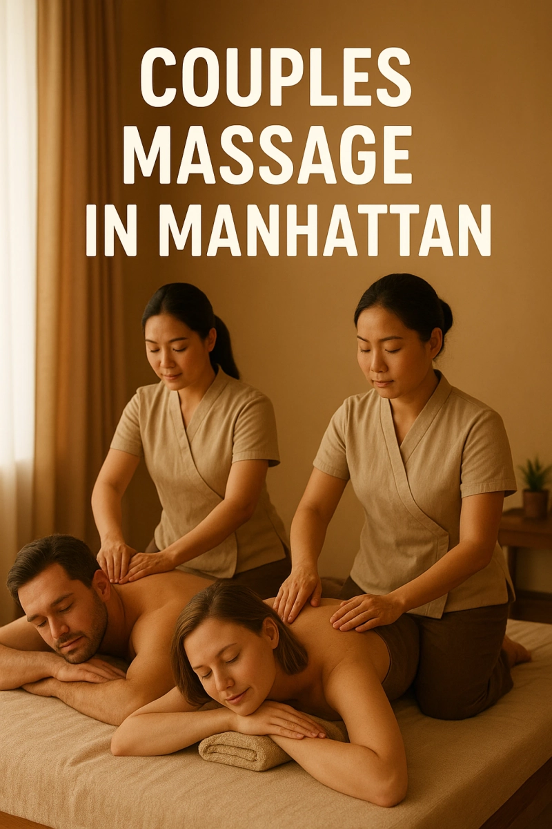 How a Couples Massage in Manhattan Can Strengthen Your Bond