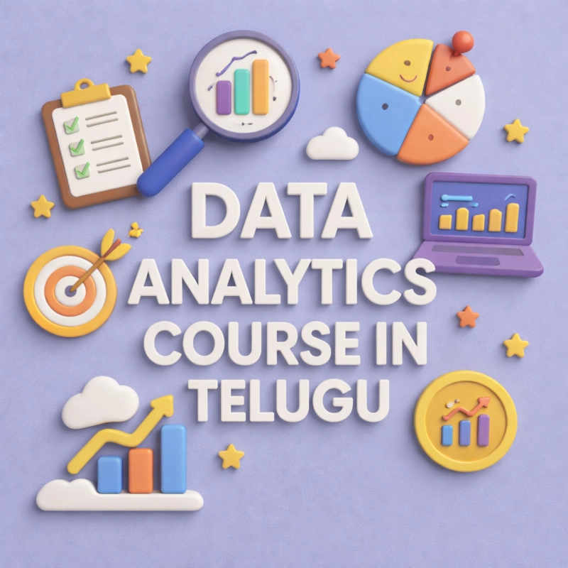 Data Analytics Course in Telugu: From Basic Understanding to Job-Ready Analytics Skills