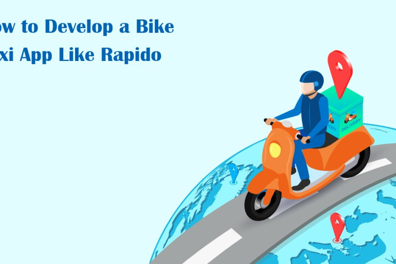 How to Develop a Bike Taxi App Like Rapido