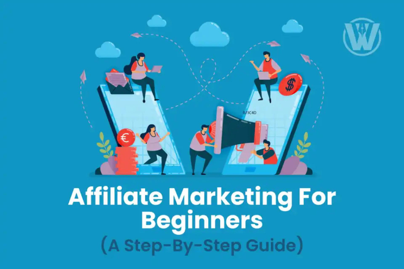 Affiliate Marketing for Beginners 2025 -  A Step-by-Step Guide.