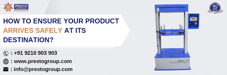 How to Ensure Your Product Arrives Safely at Its Destination?