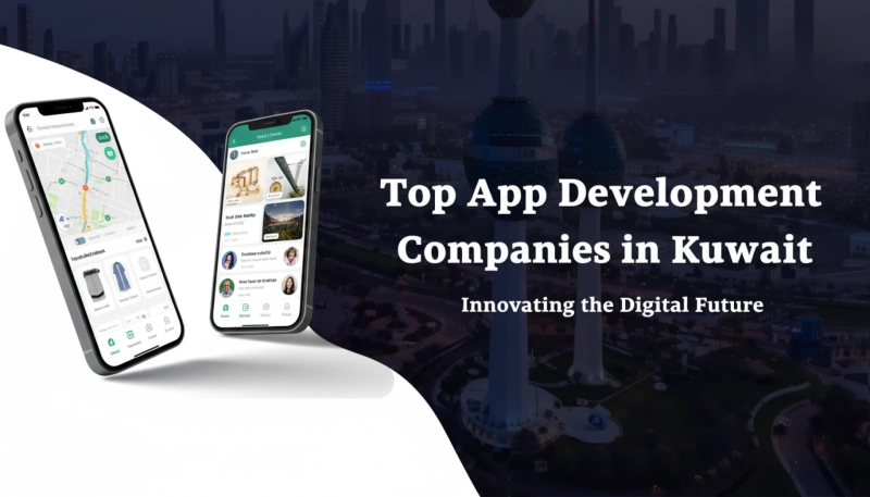 Top App Development Companies in Kuwait (2026 Expert Rankings)