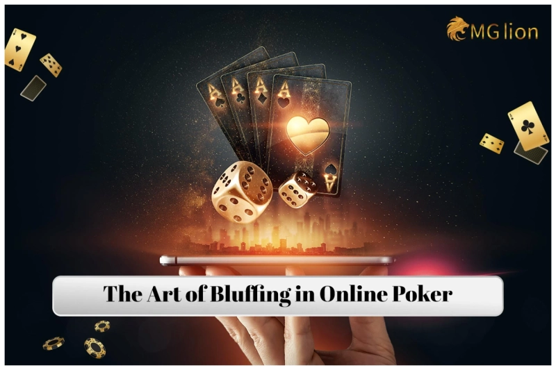 The Art of Bluffing in Online Poker