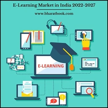 India E-Learning Market, Forecast 2022-2027