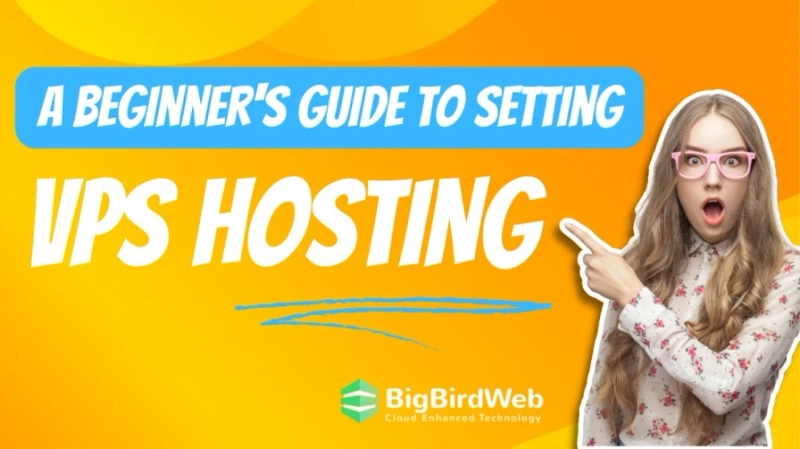 A Beginner's Guide to Setting Up VPS Hosting