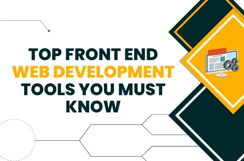 Top Front End Web Development Tools You Must Know