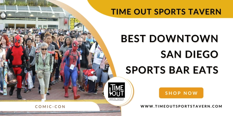 Best Downtown San Diego Sports Bar Eats: Time Out Tavern