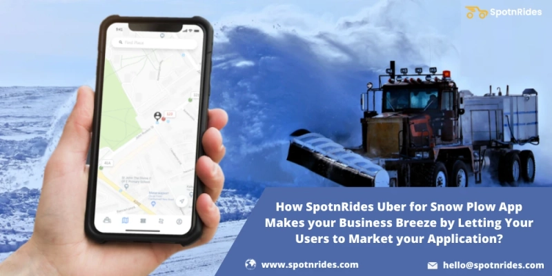 Start Your Own On Demand Snow Plowing Business Using SpotnRides On Demand Snow Plow App Solution