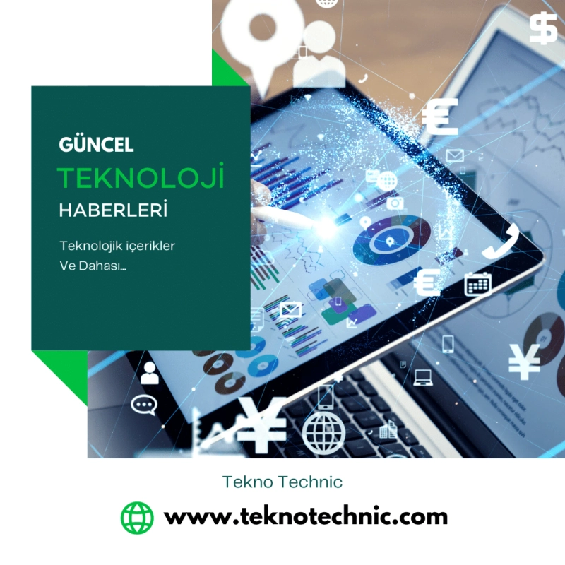 En Yeni Teknoloji Haberleri