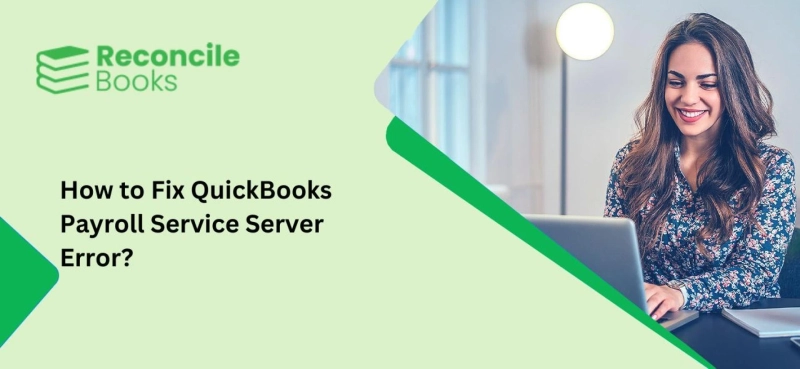 How to Fix QuickBooks Payroll Service Connection Error?