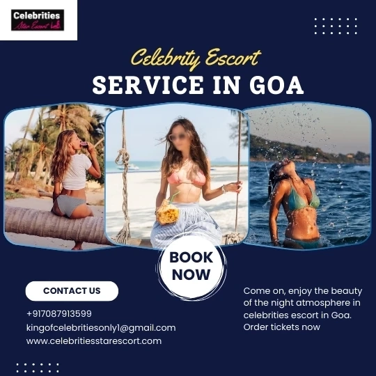 The Allure of Celebrity Escorts in Goa: A Deep Dive into Luxury Companionship