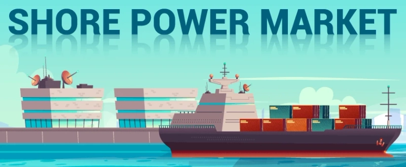 Shore Power Market and Forecast 2024- 2028