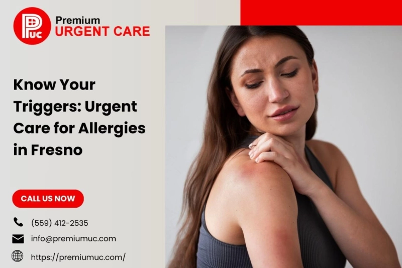 Know Your Triggers: Urgent Care for Allergies in Fresno
