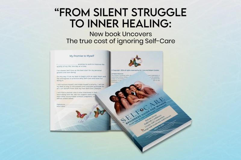 From Silent Struggle to Inner Healing: New Book Uncovers the True Cost of Ignoring Self-Care