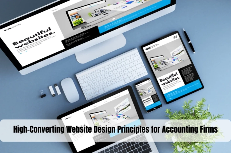 High-Converting Website Design Principles for Accounting Firms