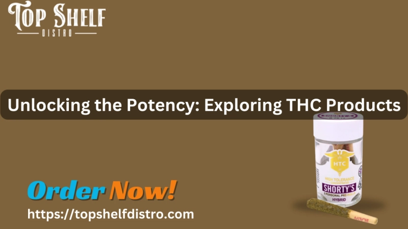 Unlocking the Potency: Exploring THC Products