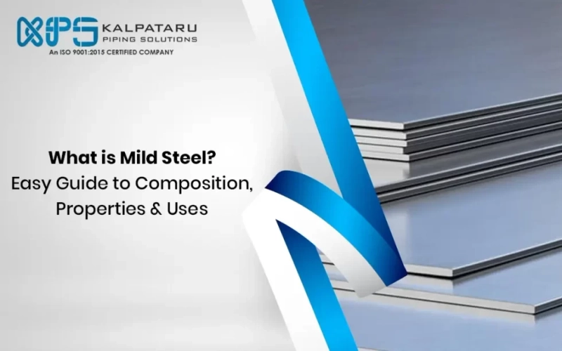 The Essential Guide to Mild Steel: Properties, Uses & Advantages