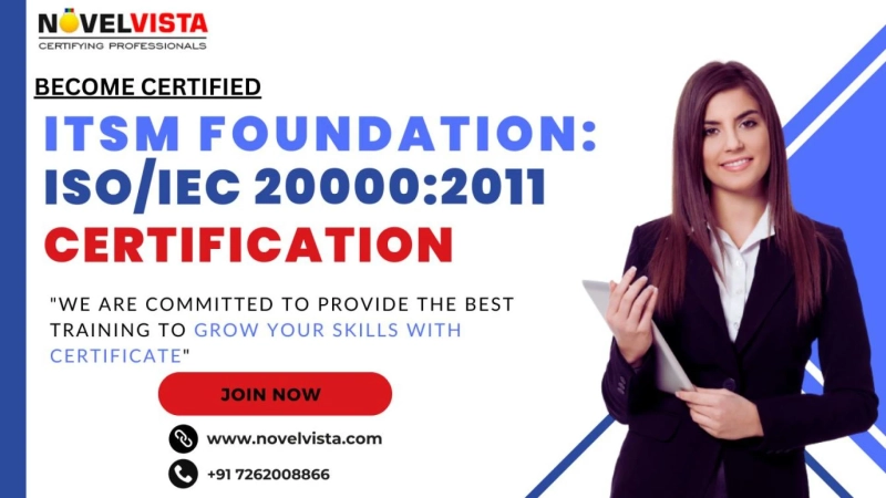 ITSM Foundation: Master the Fundamentals of IT Service Management and Get Certified in ISO/IEC 20000:2011 with NovelVista Learning Solution