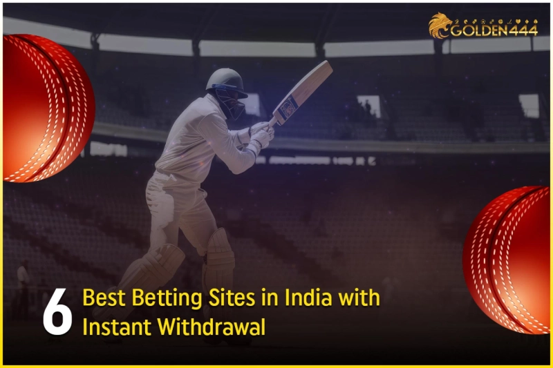 6 Best Betting Sites in India with Instant Withdrawal