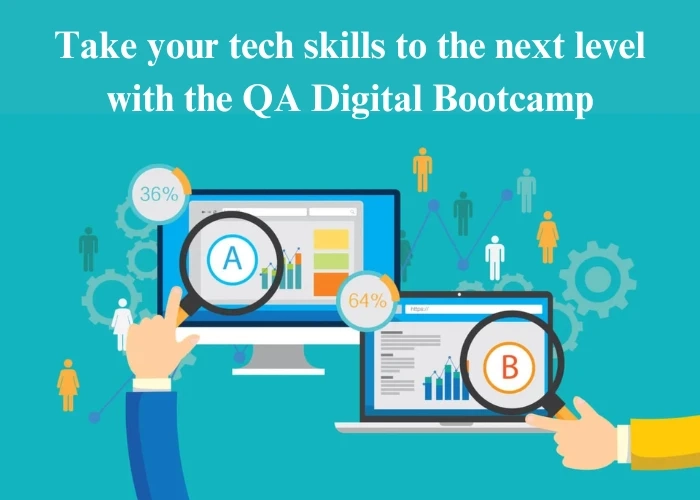 Take your tech skills to the next level with the QA Digital Bootcamp