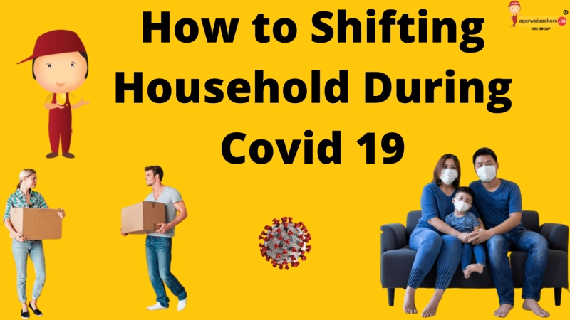 During COVID19 How to Shifting Household Goods?